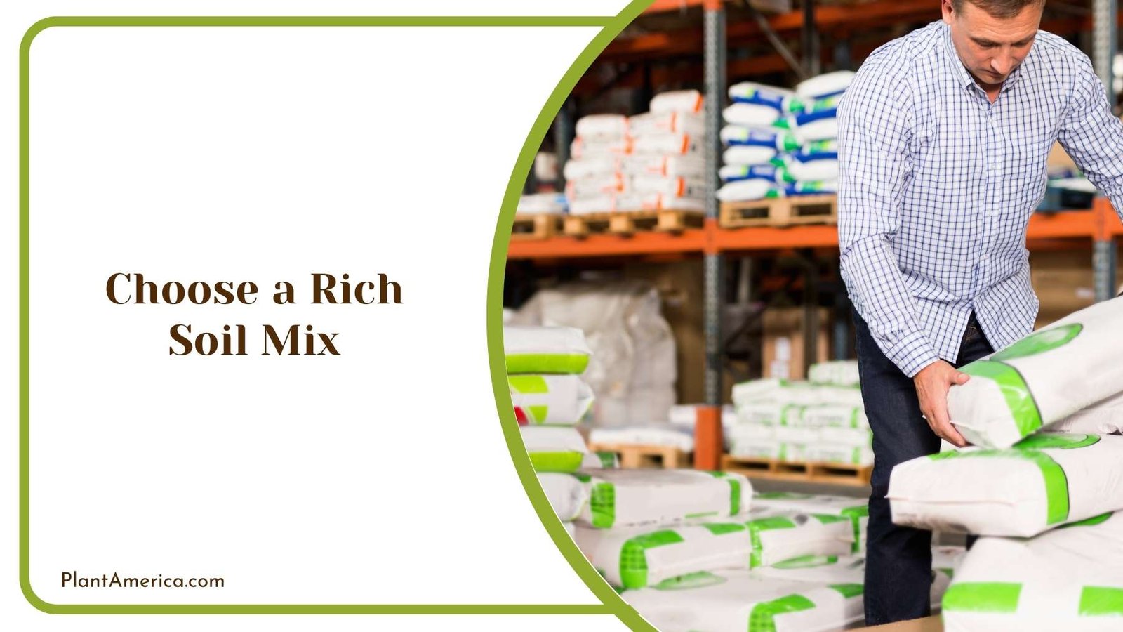 Man Choosing a Rich Soil Mix Plant America